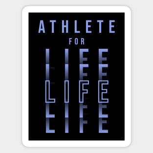 ATHLETE FOR LIFE | Minimal Text Aesthetic Streetwear Unisex Design for Fitness/Athletes | Shirt, Hoodie, Coffee Mug, Mug, Apparel, Sticker, Gift, Pins, Totes, Magnets, Pillows Sticker